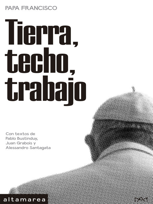 Title details for Tierra, techo, trabajo by Papa Francisco - Available